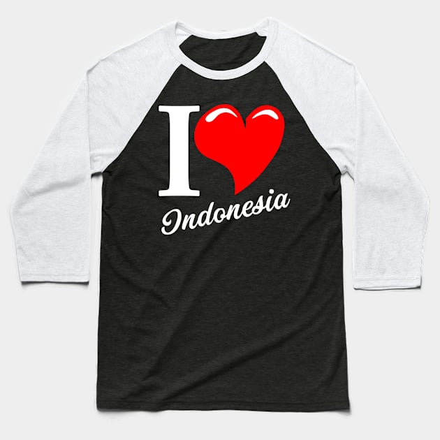 I love Indonesia Baseball T-Shirt by Mila46